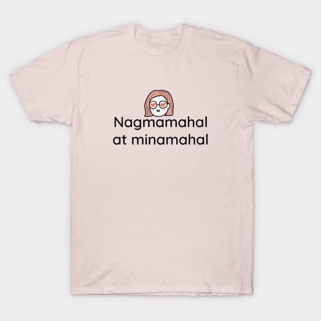 Romantic Tagalog statement: Nagmamahal at minamahal T-Shirt by CatheBelan